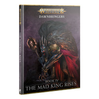 Dawnbringers Book IV - The mad king rises