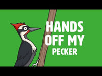 
              Hands Off My Pecker
            